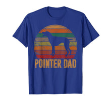 Load image into Gallery viewer, Retro Pointer Dad Gift Rott Dog Owner Pet Pointer Father T-Shirt-1757860
