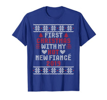 Load image into Gallery viewer, 2019 Couple Gift Idea First Christmas With My Hot New Fiance T-Shirt
