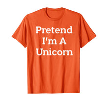 Load image into Gallery viewer, Pretend I'm A Unicorn Costume Funny Halloween Party T-Shirt

