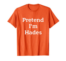 Load image into Gallery viewer, Pretend I'm Hades Costume Greek God Funny Halloween Party T-Shirt
