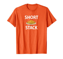 Load image into Gallery viewer, Pancakes Short Stack, Sarcastic, Funny, Joke, Family T-Shirt-3107961
