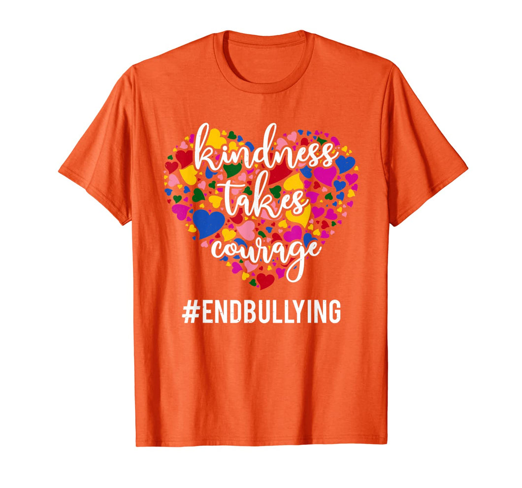 Kindness Heart Takes Courage End Bullying Unity Day Be Kind T-Shirt
