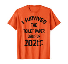 Load image into Gallery viewer, I Survived The Toilet Paper Crisis of 2020 T-Shirt-387019
