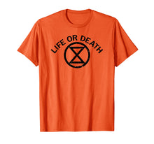 Load image into Gallery viewer, Extinction Rebellion - Life or Death T-Shirt
