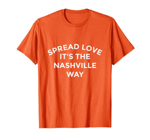 Nashville Shirt Spread Love It's The Nashville Way Tee