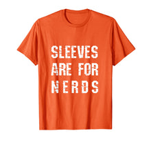 Load image into Gallery viewer, Sleeves Are For Nerds Shirt Gold Mining T-shirt
