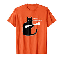 Load image into Gallery viewer, NEW Cat I Found This Humerus Funny Humor Graphic T-Shirt
