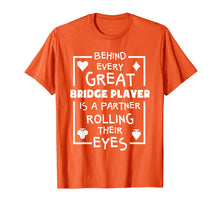 Load image into Gallery viewer, Bridge Player T Shirts Funny Partner Quote Card Game Gifts
