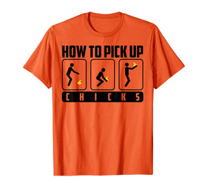 How To Pick Up Chicks Shirt | Cute Pick Chicks 101 Tee Gift