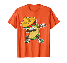 Load image into Gallery viewer, Dabbing Taco T-Shirt Cinco De Mayo Mexico Latino Food
