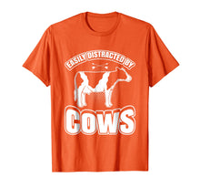 Load image into Gallery viewer, Cow Funny Tshirt Easily Distracted By Cows
