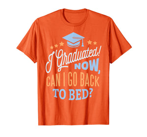 GRADUATION CLASS 2019 Now Back to Bed Senior Graduate Gift T-Shirt