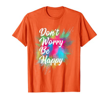 Load image into Gallery viewer, Don't Worry Be Happy T-Shirt
