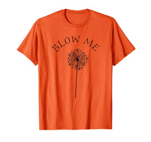 Load image into Gallery viewer, Blow me dandelion T-Shirt-494741
