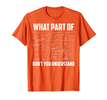Load image into Gallery viewer, What Part Of Don't You Understand | Funny Math Teacher Gift T-Shirt-141842
