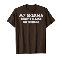 Load image into Gallery viewer, My Momma Didn't Raise No Pendeja Latina Christmas Gift T-Shirt
