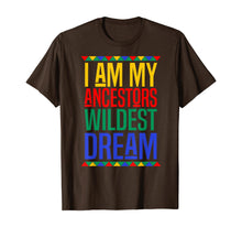 Load image into Gallery viewer, I Am My Ancestors Wildest Dream Black History Month T-Shirt-517358
