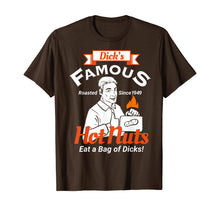 Load image into Gallery viewer, Dicks Famous Hot Nuts Eat a Bag of Dicks - Funny Adult Humor T-Shirt
