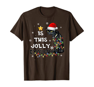 Christmas Is this jolly enough Noel Cat merry christmas T-Shirt