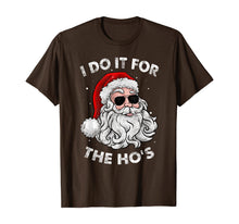 Load image into Gallery viewer, I Do It For The Ho's Funny Inappropriate Christmas Pajama T-Shirt
