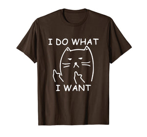 funny cat shirt : I do what I want with my cat shirt