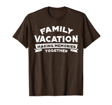 Load image into Gallery viewer, Family Vacation Making Memories Together Road Trip T-shirts
