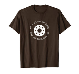 Funny Sewing T-shirt Fun and Games Till the Bobbin Runs Out