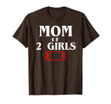 Load image into Gallery viewer, Mom Of 2 Girls T-Shirt Funny Mother&#39;s Day Cool Love Gift
