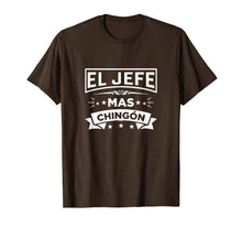 Load image into Gallery viewer, El Jefe Mas Chingon Funny Spanish T Shirt Boss Gift Tee II
