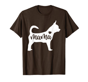 Chihuahua Mama Mom Dog Cute Mothers Day Gift T-Shirt