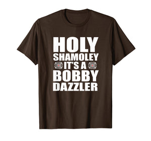 Holy Shamoley Bobby Dazzler T-Shirt for Men, Women, Kids