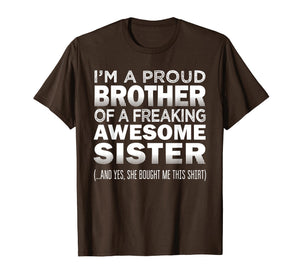 Proud Brother of Freaking Awesome Sister Funny Brother Gift