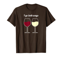 Load image into Gallery viewer, I Go Both Ways Wine Shirt - Wine Lover Novelty Gifts
