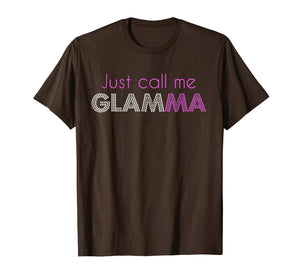 Just Call Me Glamma Glam Grandma Glamorous Funny T-Shirt