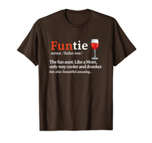 Load image into Gallery viewer, Funtie Definition The Fun Aunt Like A Mom Funny Wine T-shirt
