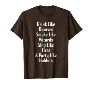 Dwarves Wizards Eleves Hobbits Funny Fantasy T-shirt