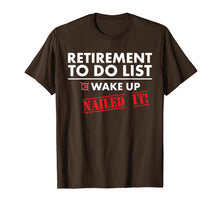 Load image into Gallery viewer, Funny Retirement T-Shirt | Retirement Humor New Retiree
