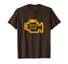 Load image into Gallery viewer, Check Liver Funny Drinking Shirt
