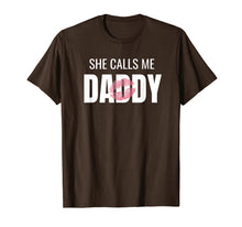 Load image into Gallery viewer, Dirty Humor She Calls Me Daddy DDLG Submissive Shirt
