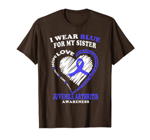 Juvenile Arthritis Shirt - I Wear Blue For My Sister