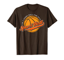 Load image into Gallery viewer, 'I'm A Sport Ball Fan-Atic!' Funny Basketball T-Shirt
