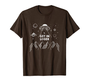 Funny Alien Shirt Get In Loser Alien Abduction T-Shirt