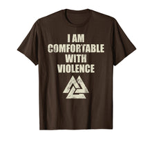 Load image into Gallery viewer, I Am Comfortable With Violence Viking Shirt For Men
