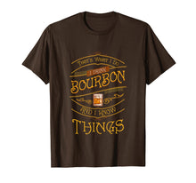 Load image into Gallery viewer, Funny I Drink Bourbon and I Know Things Gift T Shirt Tee
