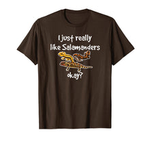 Load image into Gallery viewer, I Just Really Like Salamanders Okay Amphibian T-Shirt
