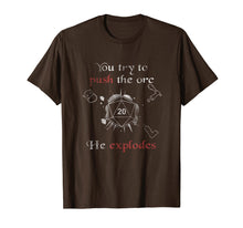Load image into Gallery viewer, Push the Orc - DnD Dragons RPG Roleplay T Shirt Men Women
