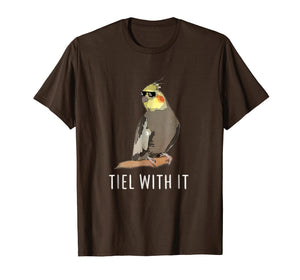 Funny Cockatiel T-Shirt Tiel With It Shirt for Kid Men Women