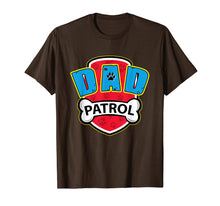Load image into Gallery viewer, Funny Dad Patrol T-Shirt - Dog Dad T-Shirt
