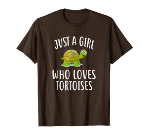 Just A Girl who loves TORTOISES T-Shirt Funny TORTOISE Tee