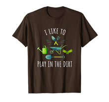 Load image into Gallery viewer, i like to play in the dirt - garden shirt
